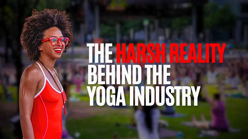 Thumbnail: a smiling host outdoors at a yoga class, red-toned headline reading The Harsh Reality Behind The Yoga Industry